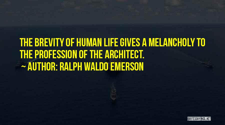 Brevity Quotes By Ralph Waldo Emerson