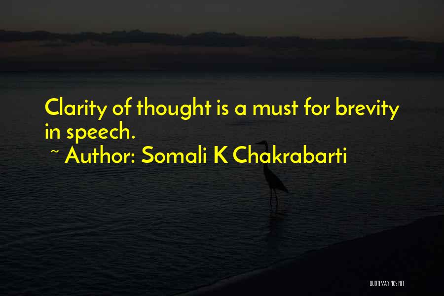 Brevity Quotes By Somali K Chakrabarti