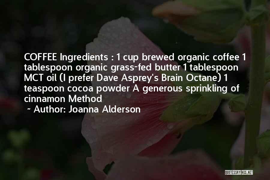 Brewed Coffee Quotes By Joanna Alderson