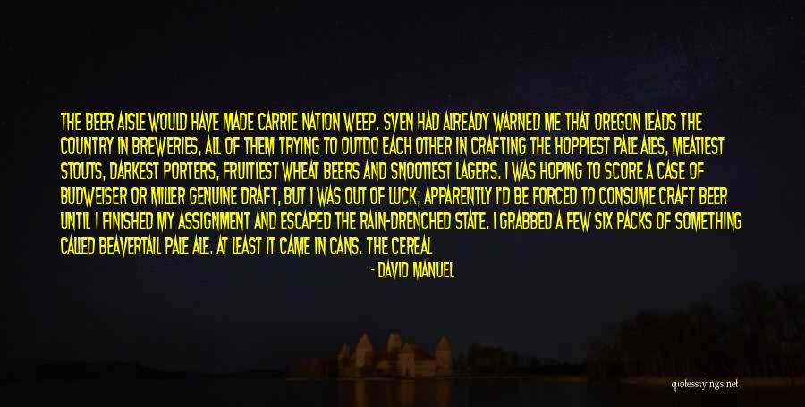Breweries Quotes By David Manuel Breweries Quotes By David Manuel