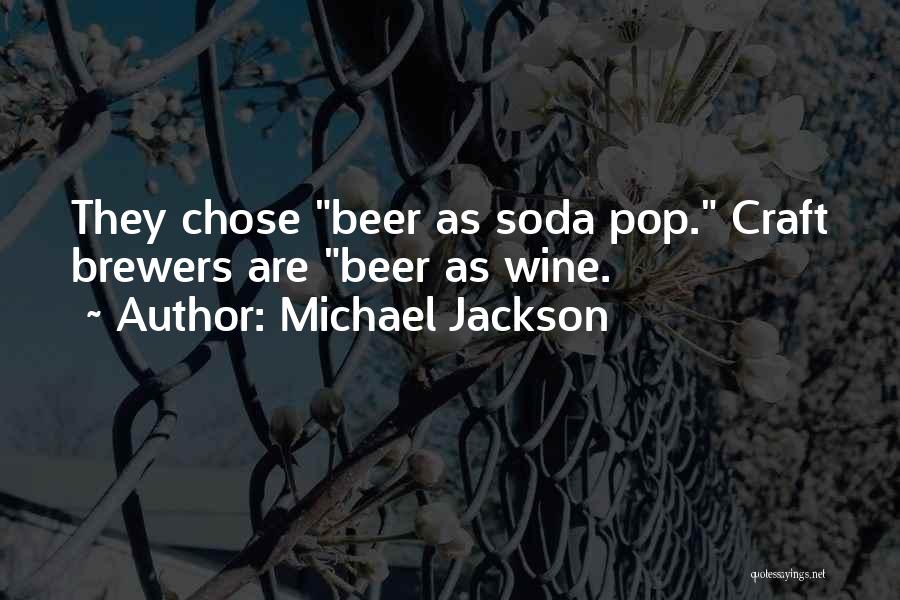 Brewers Quotes By Michael Jackson