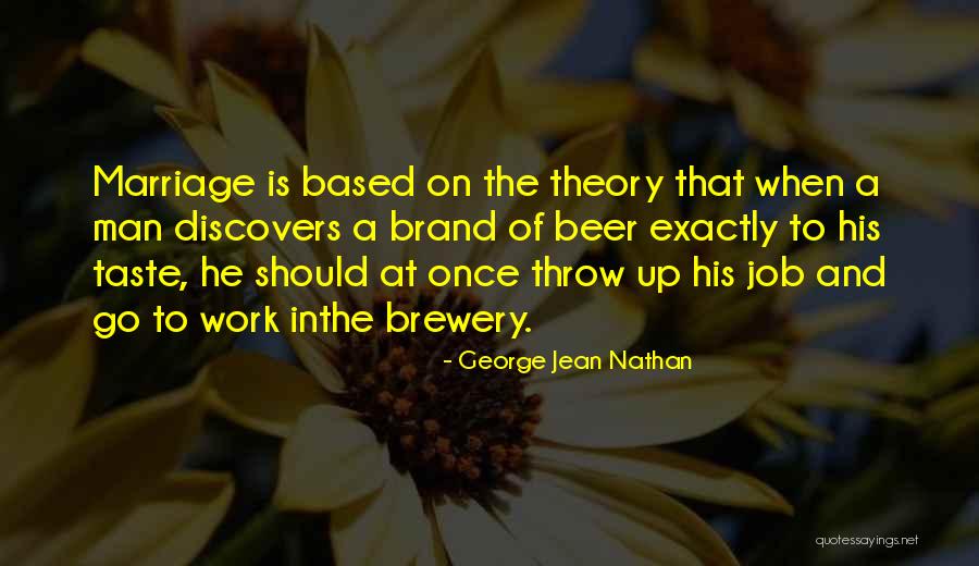 Brewery Quotes By George Jean Nathan Brewery Quotes By George Jean Nathan
