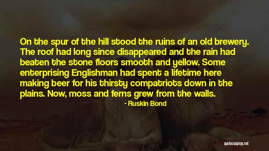 Brewery X Quotes By Ruskin Bond Brewery X Quotes By Ruskin Bond