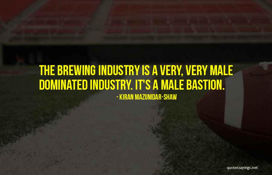Brewing Quotes By Kiran Mazumdar-Shaw Brewing Quotes By Kiran Mazumdar-Shaw