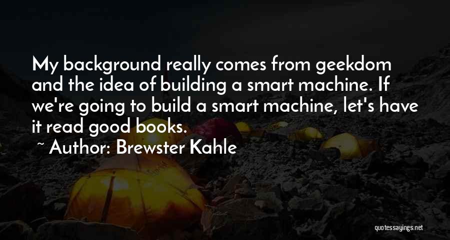 Brewster Kahle Quotes 172690