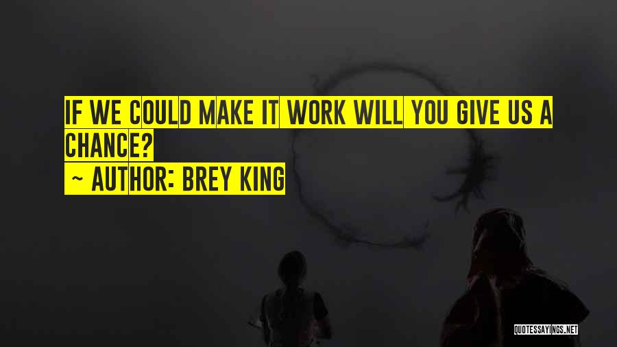 Brey King Quotes 467262