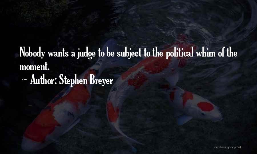 Breyer Quotes By Stephen Breyer