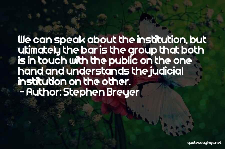 Breyer Quotes By Stephen Breyer