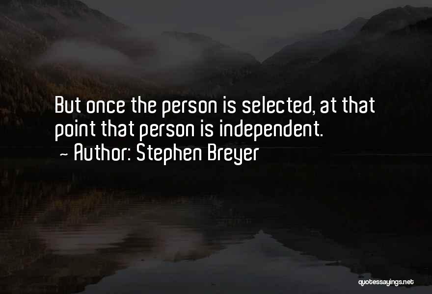 Breyer Quotes By Stephen Breyer