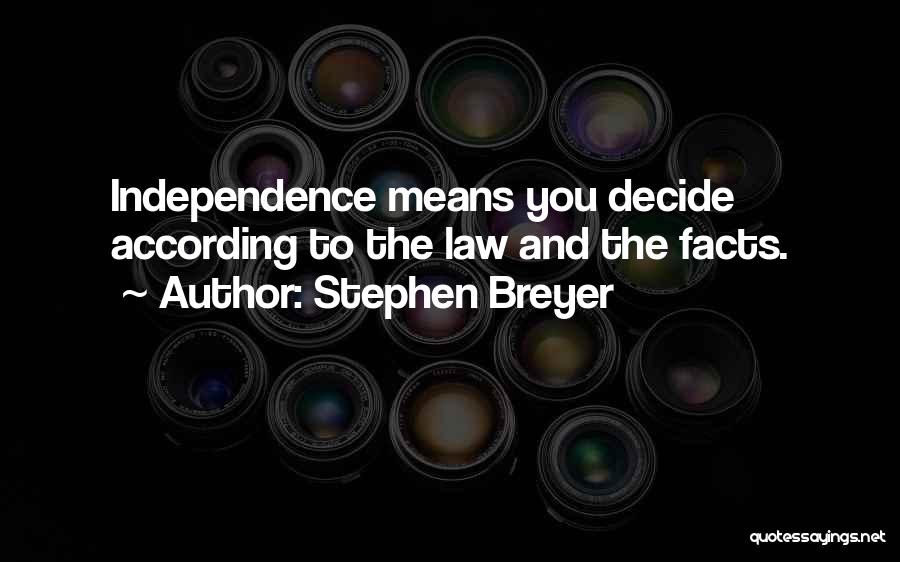 Breyer Quotes By Stephen Breyer