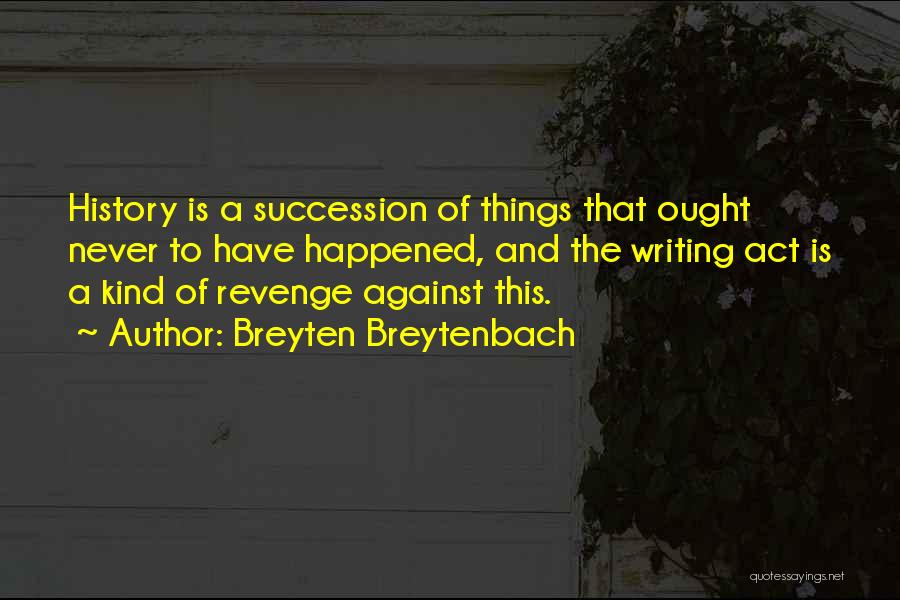 Breyten Breytenbach Quotes 813573