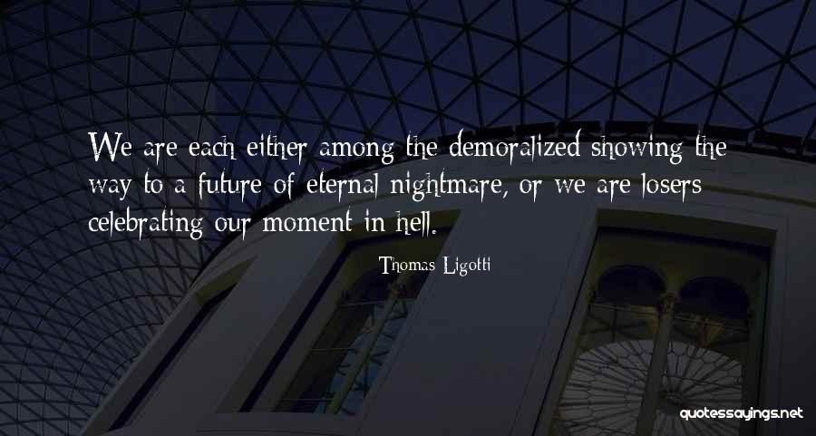 Breznican Quotes By Thomas Ligotti Breznican Quotes By Thomas Ligotti