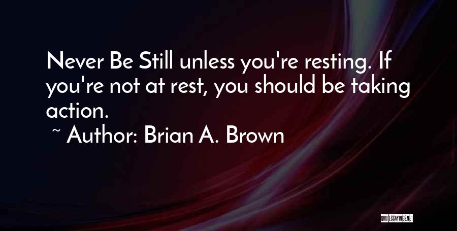 Brian A. Brown Quotes 381006