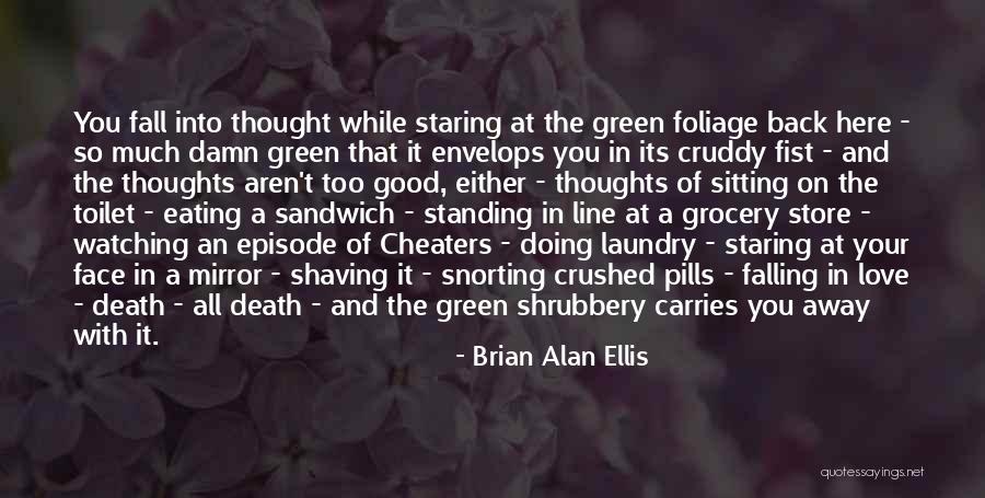 Brian Alan Ellis Quotes 1655609