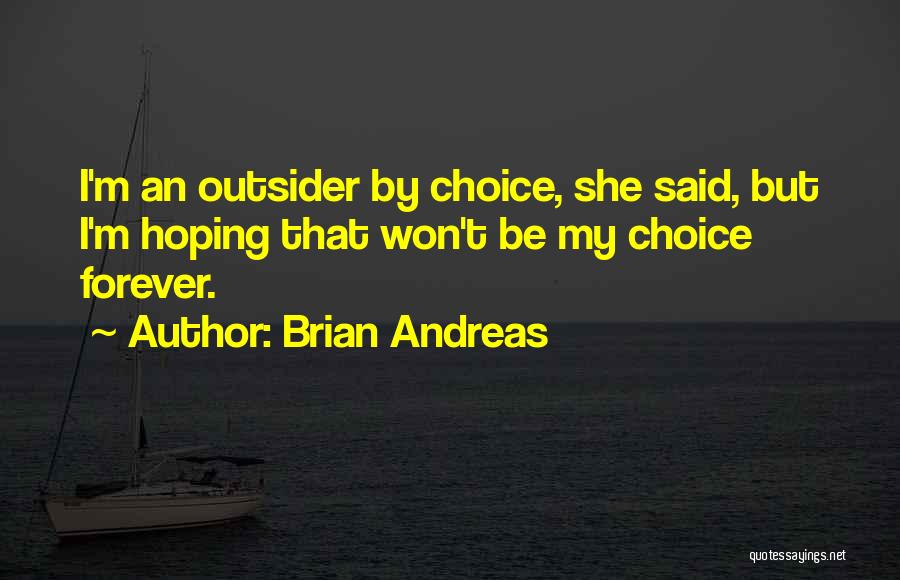 Brian Andreas Quotes 1233947