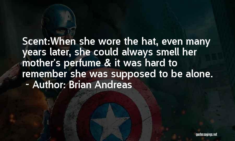 Brian Andreas Quotes 1458792
