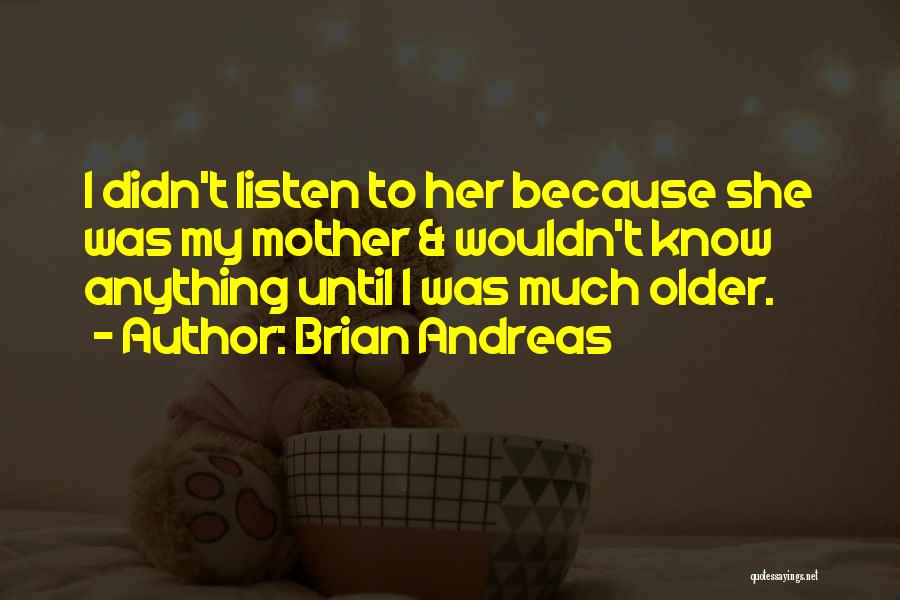 Brian Andreas Quotes 1502321