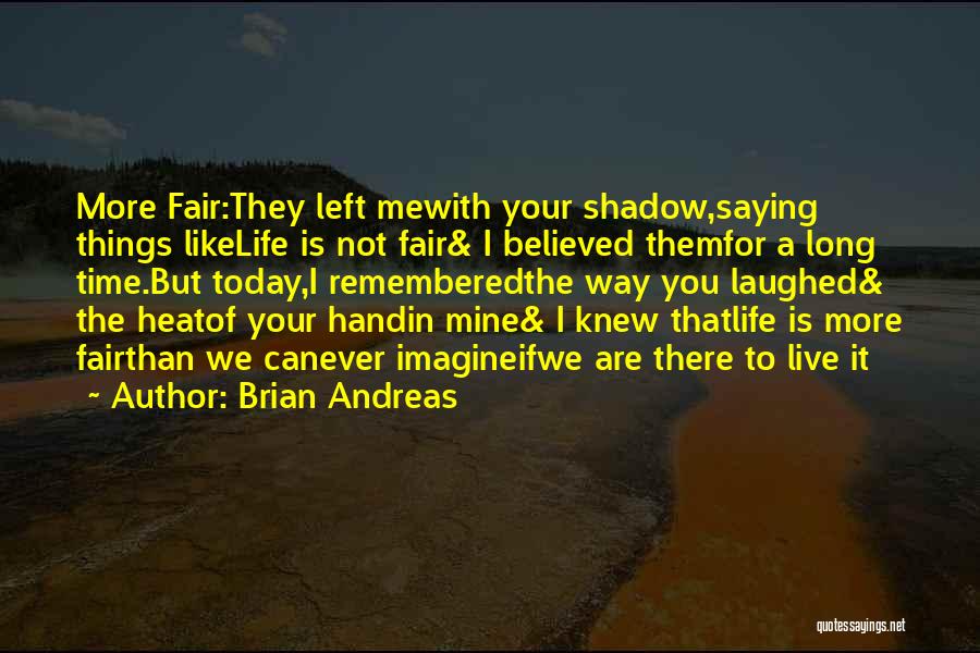 Brian Andreas Quotes 1949405