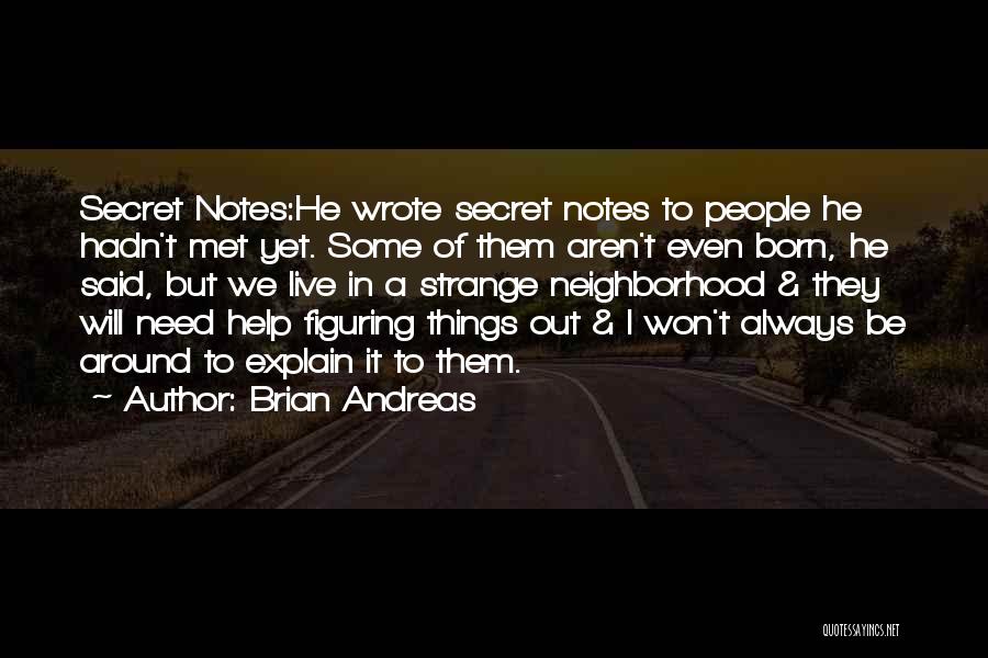 Brian Andreas Quotes 2258390