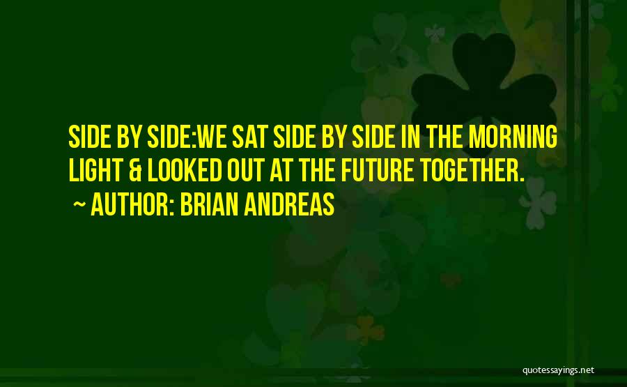 Brian Andreas Quotes 657831