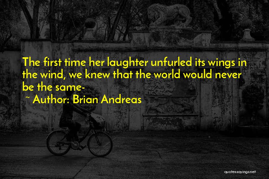 Brian Andreas Quotes 846983