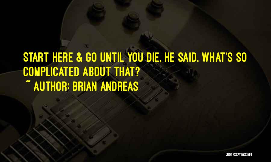 Brian Andreas Quotes 849369