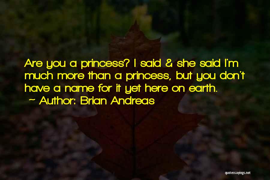 Brian Andreas Quotes 884931