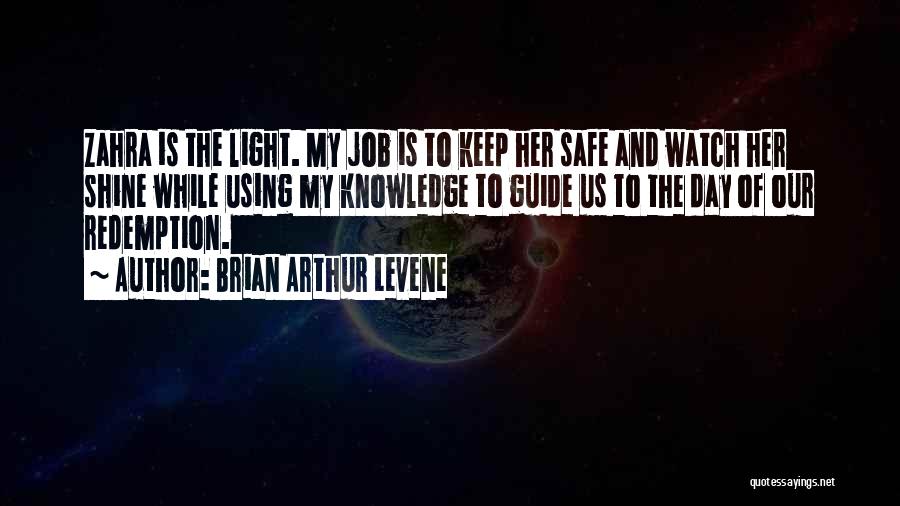 Brian Arthur Levene Quotes 1324010