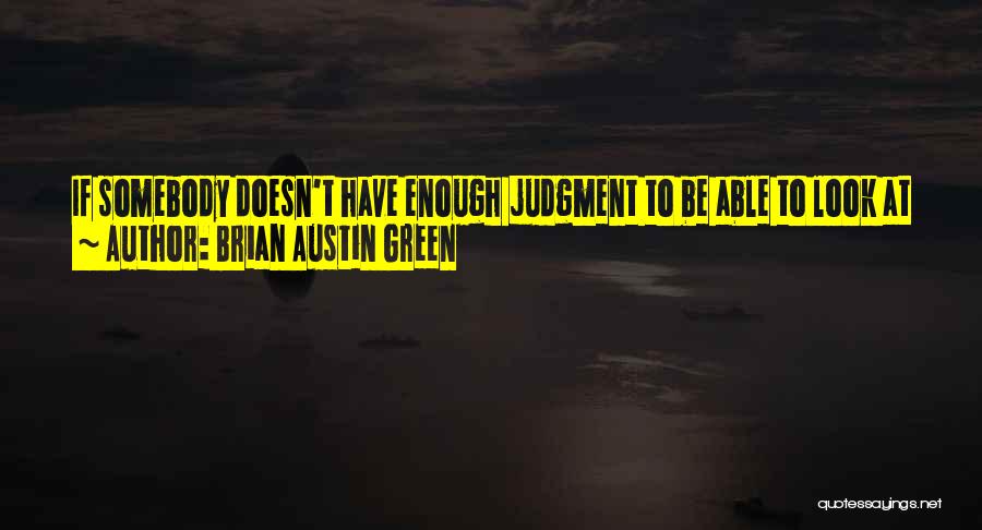 Brian Austin Green Quotes 1521102