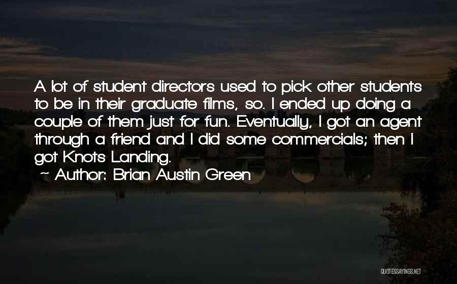 Brian Austin Green Quotes 2090765