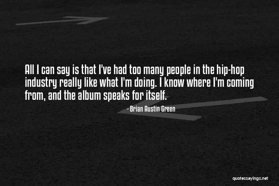 Brian Austin Green Quotes 268205 Brian Austin Green Quotes 268205