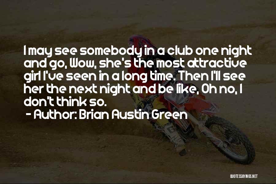 Brian Austin Green Quotes 295481
