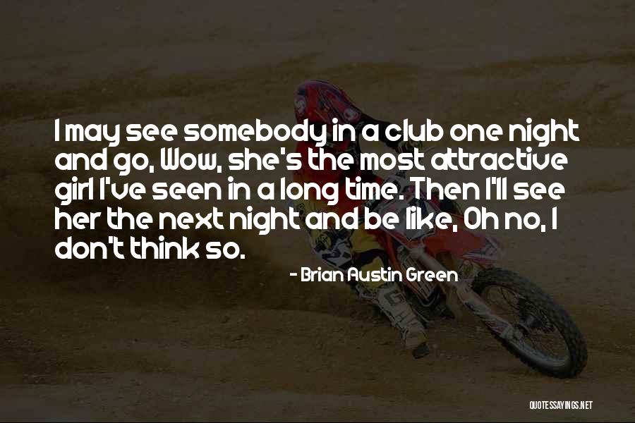 Brian Austin Green Quotes 295481