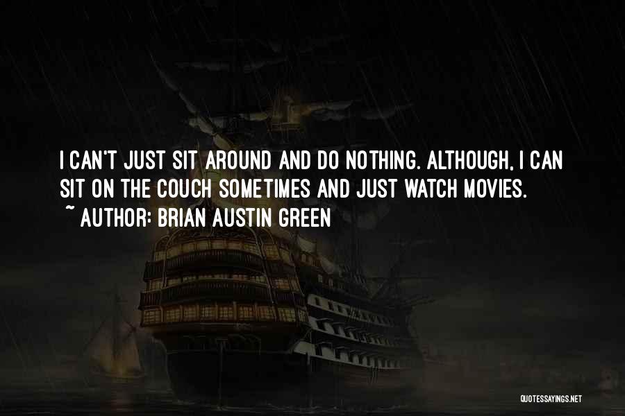 Brian Austin Green Quotes 509465