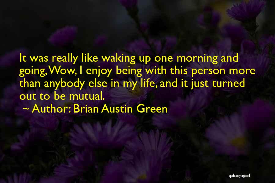 Brian Austin Green Quotes 556410