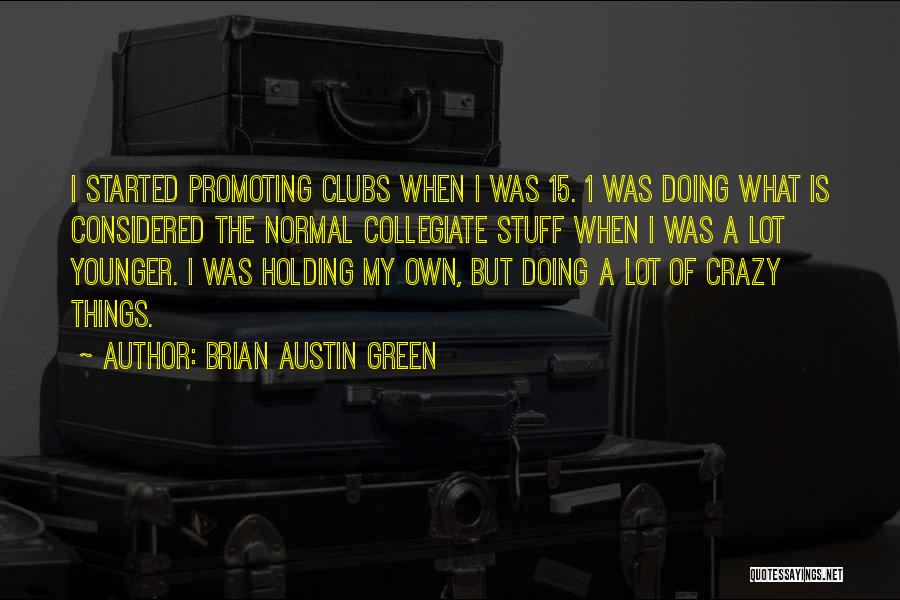 Brian Austin Green Quotes 814674