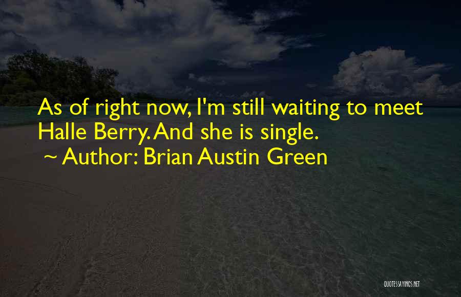 Brian Austin Green Quotes 849888