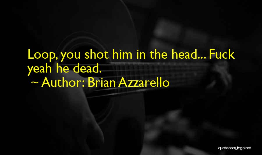 Brian Azzarello Quotes 1232844