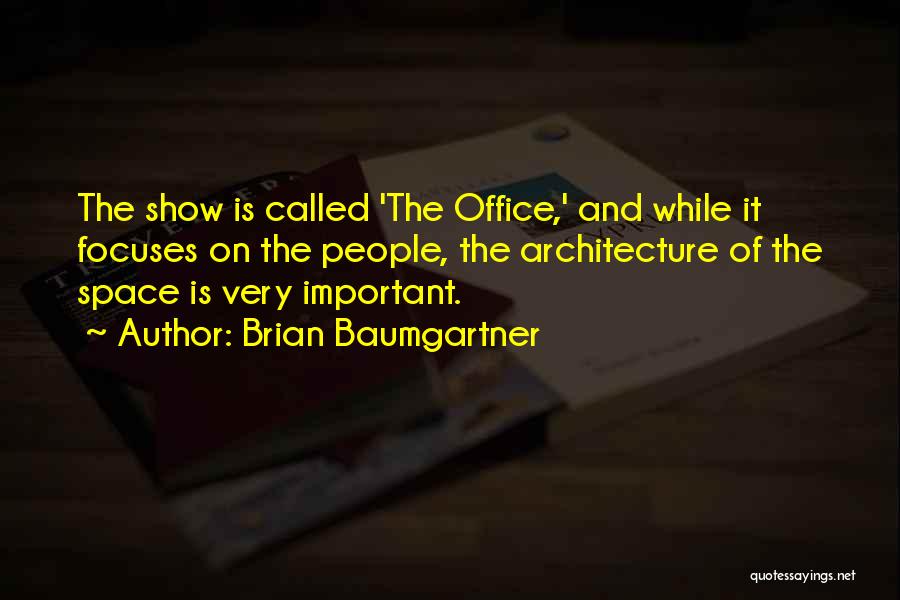 Brian Baumgartner Quotes 2040789