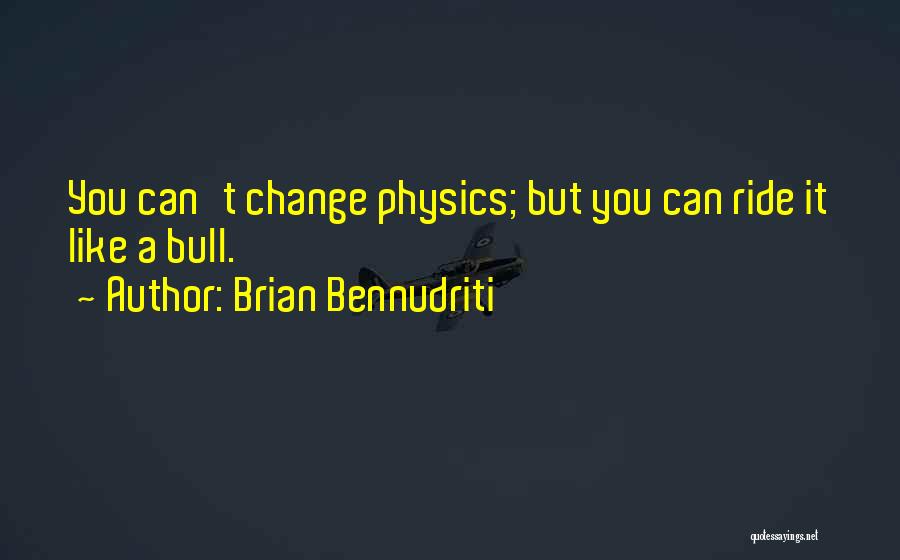 Brian Bennudriti Quotes 1605128