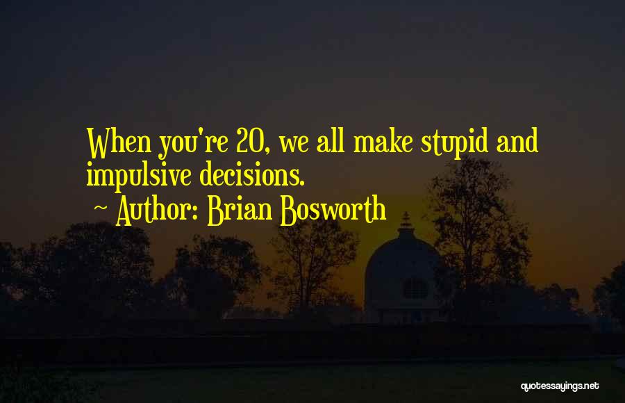 Brian Bosworth Quotes 1720027