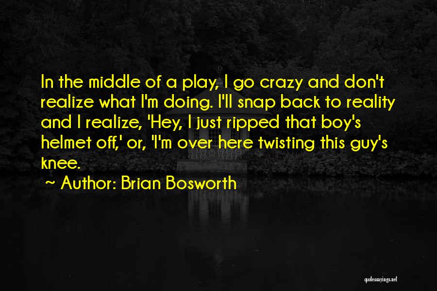 Brian Bosworth Quotes 409261