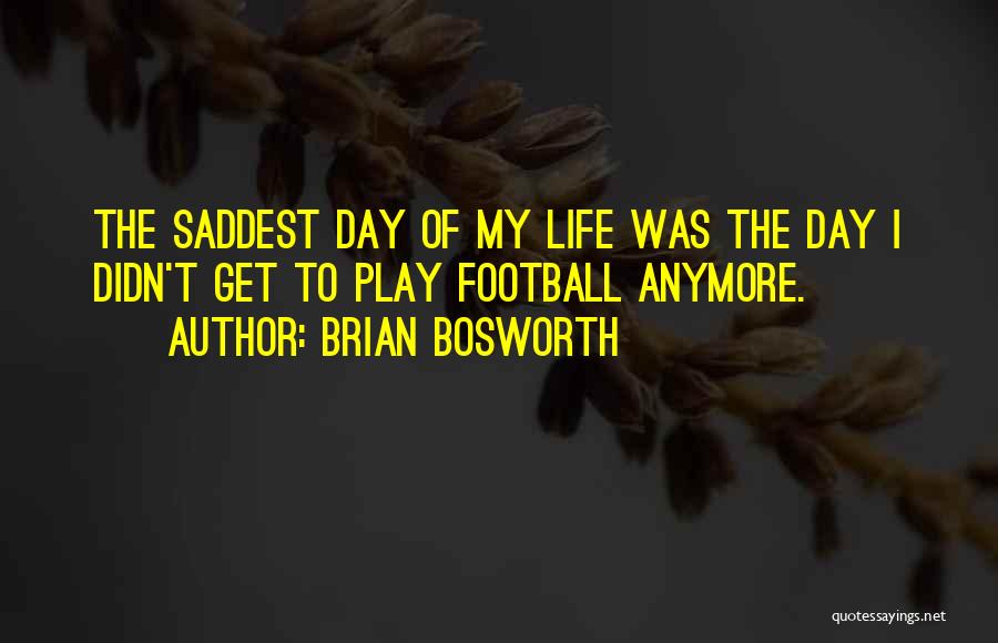 Brian Bosworth Quotes 953143