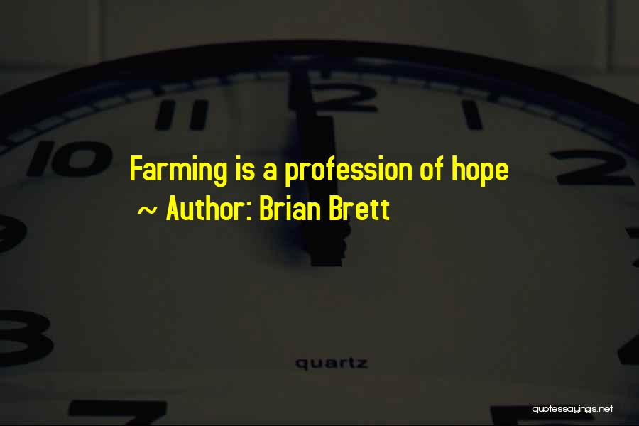 Brian Brett Quotes 1369334