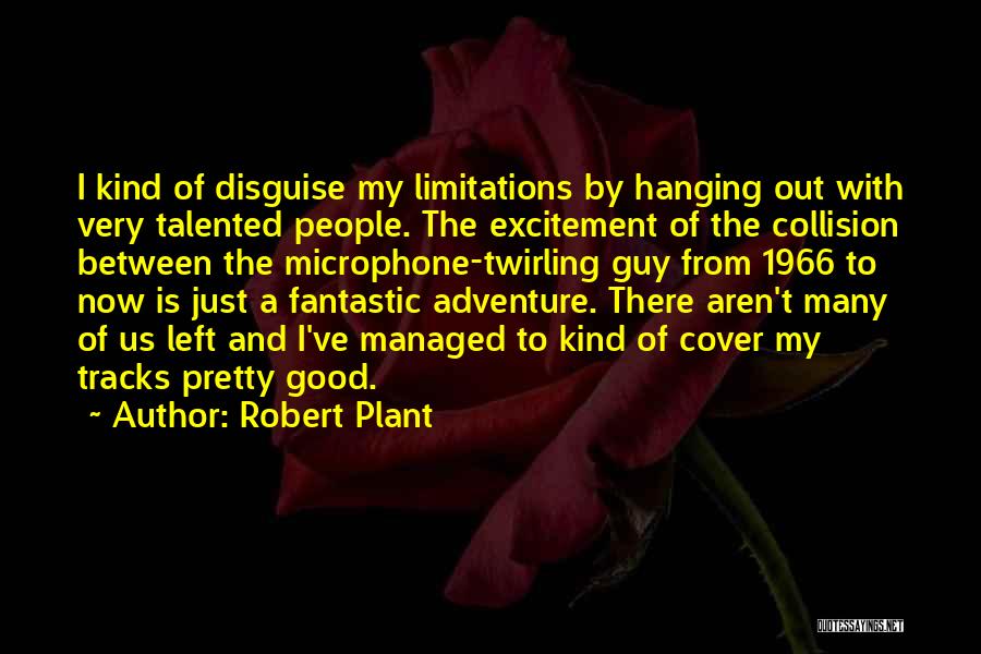 Brian Buffini Quotes By Robert Plant