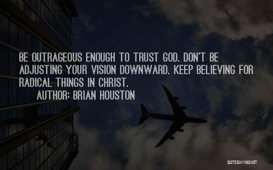 Brian C Houston Quotes By Brian Houston