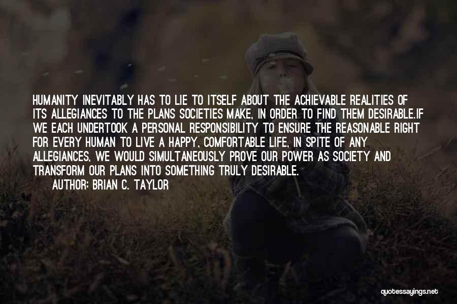 Brian C. Taylor Quotes 771919