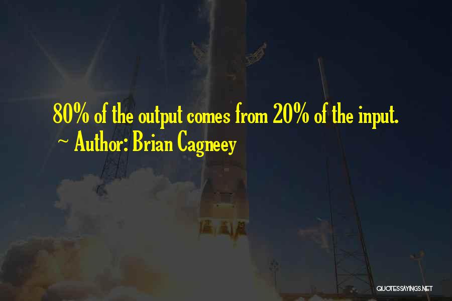 Brian Cagneey Quotes 1571637