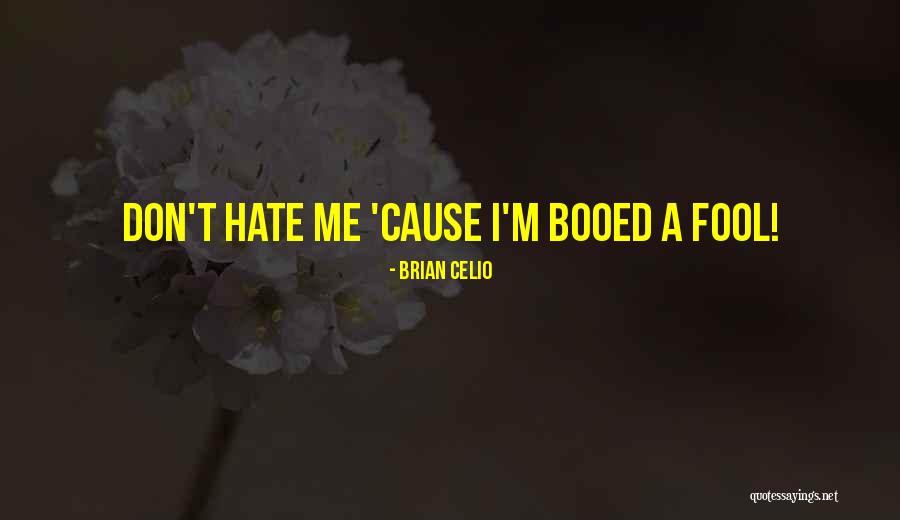 Brian Celio Quotes 1688041 Brian Celio Quotes 1688041