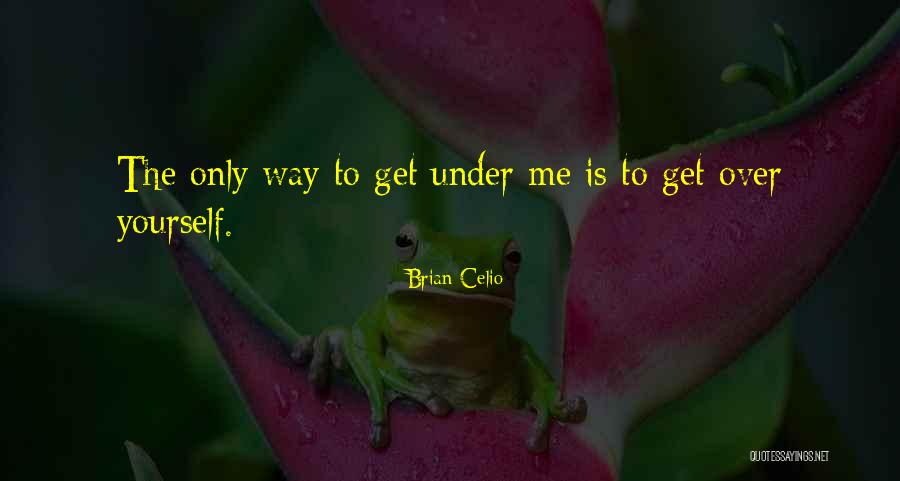 Brian Celio Quotes 254881 Brian Celio Quotes 254881